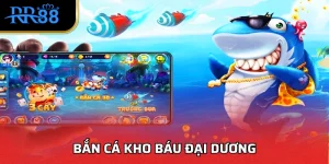 Bắn Cá Kho Báu Đại Dương – Trải Nghiệm Game Thủy Cung 