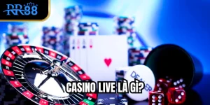 Casino Live Là Gì: Trải Nghiệm Thực Tế Qua Màn Hình Tại RR88