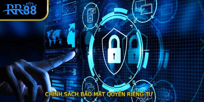 Chính sách bảo mật quyền riêng tư