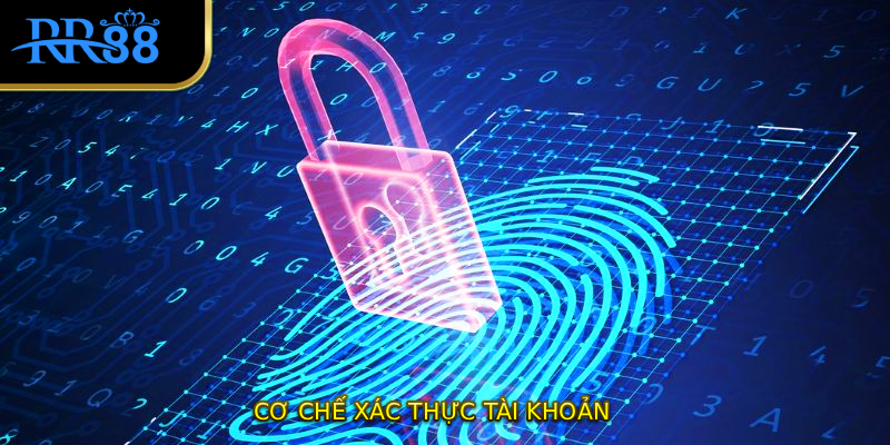 Cơ chế xác thực tài khoản