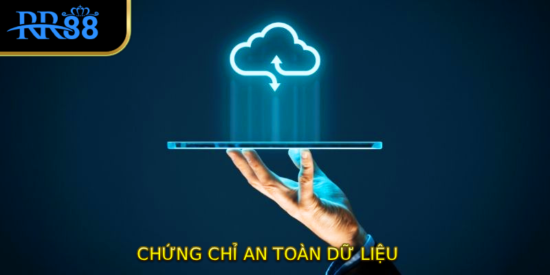 Chứng chỉ an toàn dữ liệu