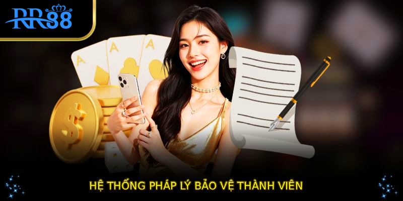 Hệ thống pháp lý bảo vệ thành viên