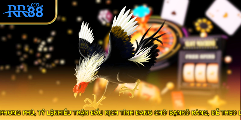 Nhiều trận đấu kịch tính đang chờ bạn